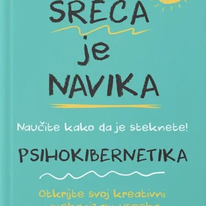 SREĆA JE NAVIKA