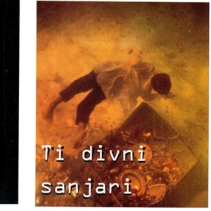 TI DIVNI SANJARI