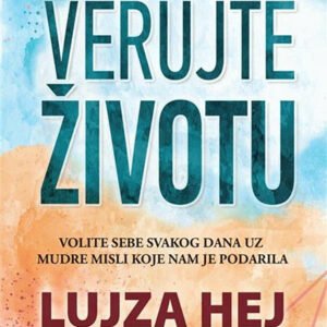 VERUJTE ŽIVOTU
