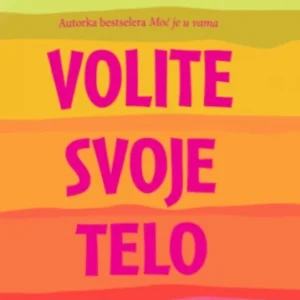 VOLITE  SVOJE  TELO