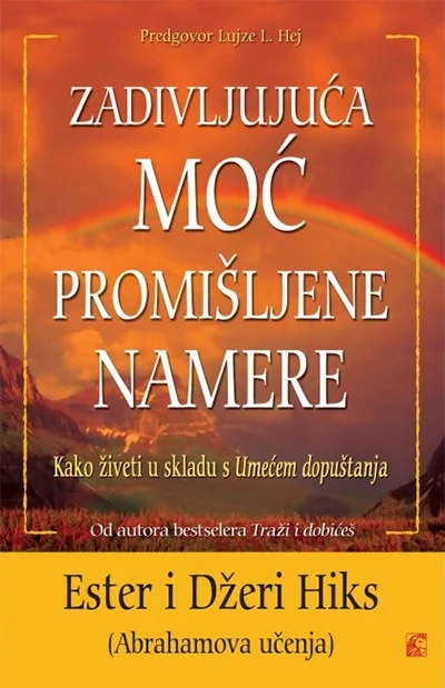 ZADIVLJUJUĆA MOĆ PROMIŠLJENE NAMERE