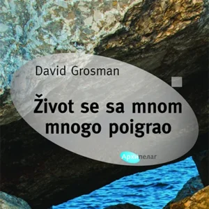 ŽIVOT SE SA MNOM MNOGO POIGRAO