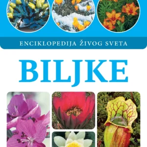 ENCIKLOPEDIJA ŽIVOG SVETA-BILJKE