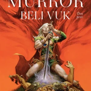 ELRIK OD MELNIBONEA 5 , BELI VUK 1. DEO