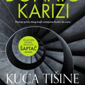 KUĆA TIŠINE