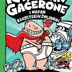 KAPETAN GAĆERON I NAPAD KLOZETSKIH ŠOLJURDI
