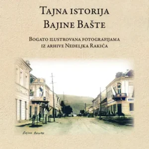 TAJNA ISTORIJA BAJINE BAŠTE