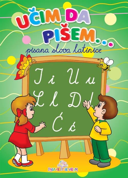 UČIM DA PIŠEM PISANA LATINICA